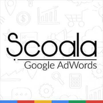 ȘCOALA GOOGLE ADWORDS